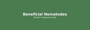 Beneficial Nematodes: Which Species Kills Your Specific Pest (Buying Guide by Pest Type)