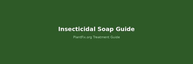 Insecticidal Soap: What It Actually Kills (Including Spider Mites), DIY Recipe & Why Dawn Is Wrong